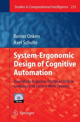 Schulte / Onken |  System-Ergonomic Design of Cognitive Automation | Buch |  Sack Fachmedien