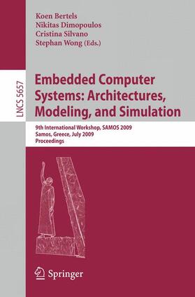 Bertels / Wong / Dimopoulos |  Embedded Computer Systems: Architectures, Modeling, and Simulation | Buch |  Sack Fachmedien