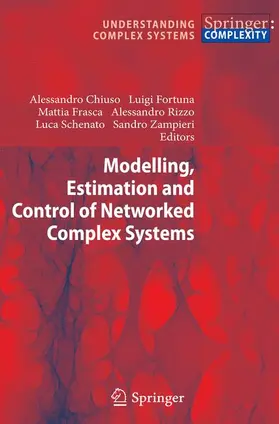 Chiuso / Fortuna / Frasca |  Modelling, Estimation and Control of Networked Complex Systems | Buch |  Sack Fachmedien