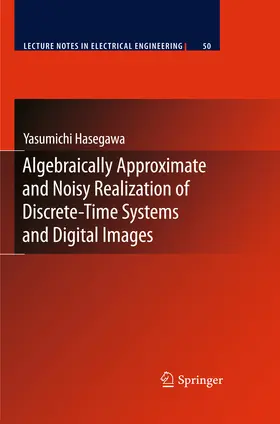 Hasegawa |  Algebraically Approximate and Noisy Realization of Discrete-Time Systems and Digital Images | eBook | Sack Fachmedien