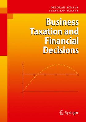 Schanz |  Business Taxation and Financial Decisions | Buch |  Sack Fachmedien