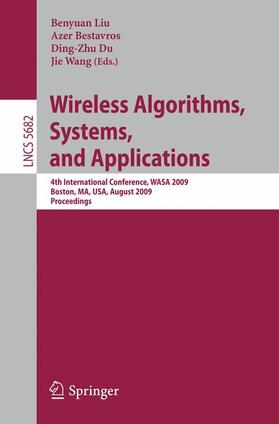 Liu / Wang / Bestavros |  Wireless Algorithms, Systems, and Applications | Buch |  Sack Fachmedien