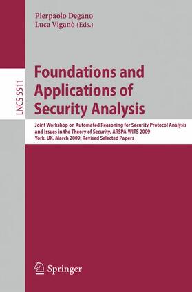 Viganò / Degano |  Foundations and Applications of Security Analysis | Buch |  Sack Fachmedien