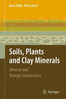 Velde / Barré |  Soils, Plants and Clay Minerals | Buch |  Sack Fachmedien