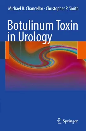 Chancellor / Smith |  Botulinum Toxin in Urology | Buch |  Sack Fachmedien