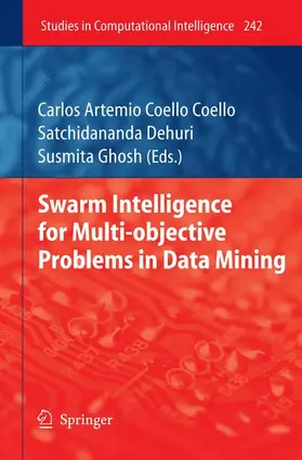 Coello Coello / Dehuri / Ghosh |  Swarm Intelligence for Multi-objective Problems in Data Mining | Buch |  Sack Fachmedien