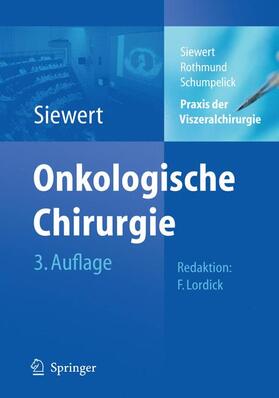 Siewert / Rothmund / Schumpelick |  Praxis der Viszeralchirurgie | Buch |  Sack Fachmedien