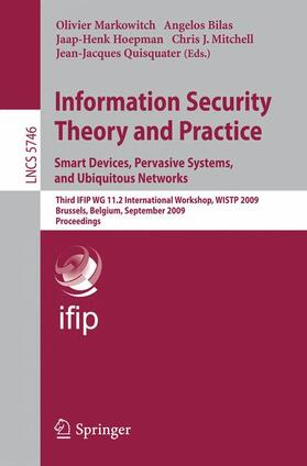 Markowitch / Bilas / Quisquater |  Information Security Theory and Practice. Smart Devices, Pervasive Systems, and Ubiquitous Networks | Buch |  Sack Fachmedien