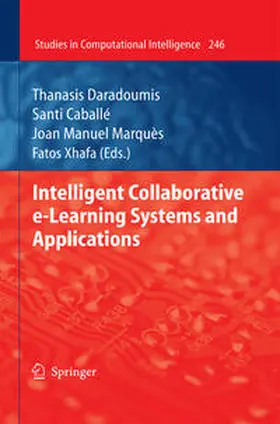 Daradoumis / Caballé / Marquès |  Intelligent Collaborative e-Learning Systems and Applications | eBook | Sack Fachmedien