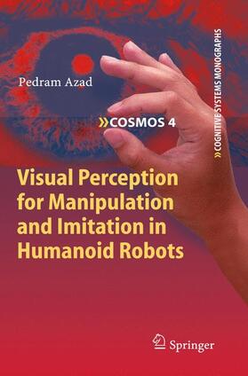 Azad |  Visual Perception for Manipulation and Imitation in Humanoid Robots | Buch |  Sack Fachmedien