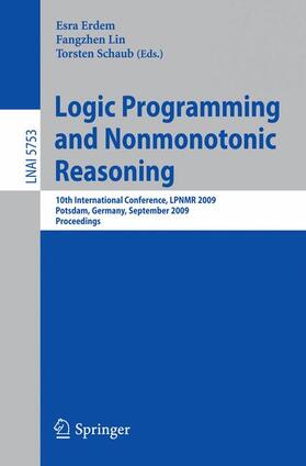 Erdem / Schaub / Lin |  Logic Programming and Nonmonotonic Reasoning | Buch |  Sack Fachmedien