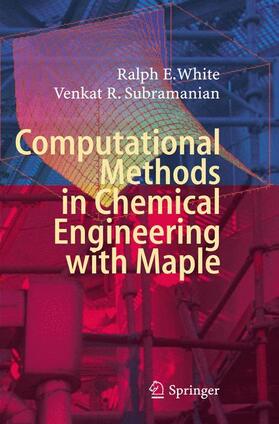 Subramanian / White |  Computational Methods in Chemical Engineering with Maple | Buch |  Sack Fachmedien