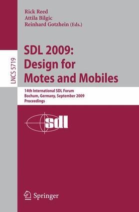 Reed / Gotzhein / Bilgic |  SDL 2009: Design for Motes and Mobiles | Buch |  Sack Fachmedien