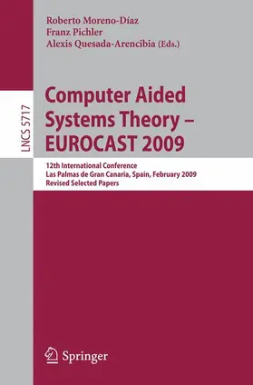 Moreno Díaz / Pichler / Quesada Arencibia |  Computer Aided Systems Theory - EUROCAST 2009 | Buch |  Sack Fachmedien