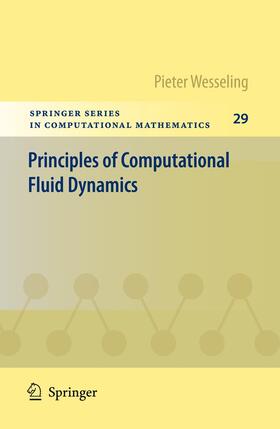 Wesseling |  Wesseling, P: Principles of Computational Fluid Dynamics | Buch |  Sack Fachmedien