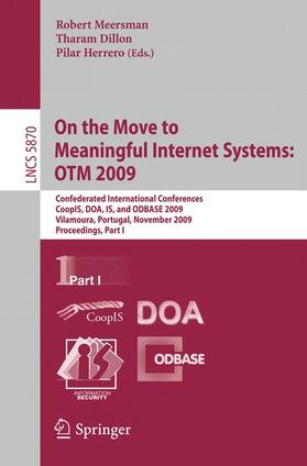 Meersman / Herrero / Dillon |  On the Move to Meaningful Internet Systems: OTM 2009 | Buch |  Sack Fachmedien