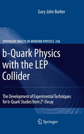 Barker |  b-Quark Physics with the LEP Collider | Buch |  Sack Fachmedien