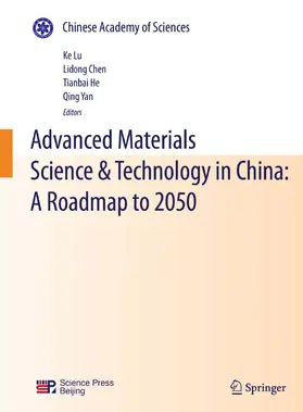 Lu / Chen / He |  Advanced Materials Science & Technology in China: A Roadmap to 2050 | eBook | Sack Fachmedien