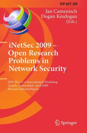 Camenisch / Kesdogan |  iNetSec 2009 - Open Research Problems in Network Security | Buch |  Sack Fachmedien