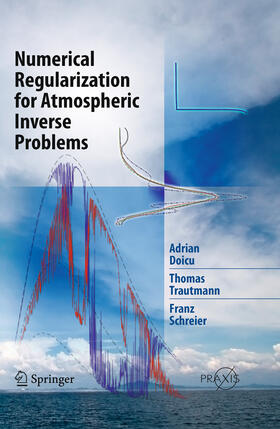 Doicu / Trautmann / Schreier |  Numerical Regularization for Atmospheric Inverse Problems | eBook | Sack Fachmedien