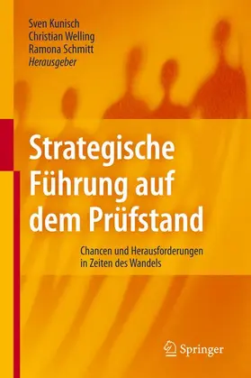 Kunisch / Schmitt / Welling |  Strategische Führung auf dem Prüfstand | Buch |  Sack Fachmedien