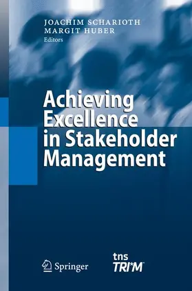 Huber / Scharioth |  Achieving Excellence in Stakeholder Management | Buch |  Sack Fachmedien