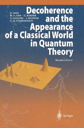 Joos / Zeh / Stamatescu |  Decoherence and the Appearance of a Classical World in Quantum Theory | Buch |  Sack Fachmedien