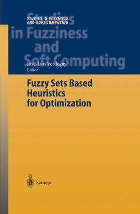 Verdegay |  Fuzzy Sets Based Heuristics for Optimization | Buch |  Sack Fachmedien