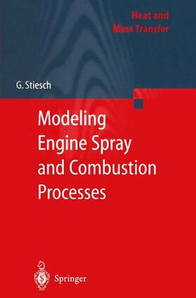 Stiesch |  Modeling Engine Spray and Combustion Processes | Buch |  Sack Fachmedien
