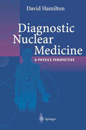 Hamilton |  Diagnostic Nuclear Medicine | Buch |  Sack Fachmedien