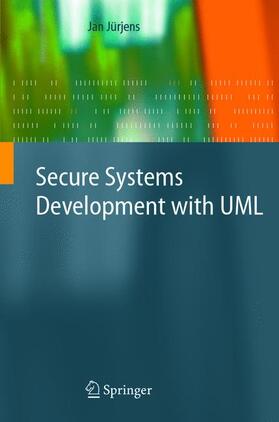 Jürjens |  Secure Systems Development with UML | Buch |  Sack Fachmedien