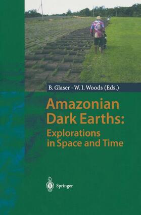 Woods / Glaser |  Amazonian Dark Earths: Explorations in Space and Time | Buch |  Sack Fachmedien