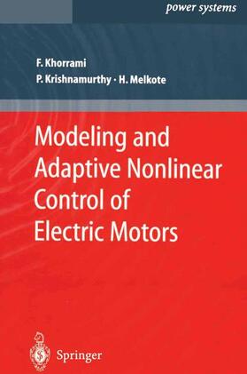 Khorrami / Melkote / Krishnamurthy |  Modeling and Adaptive Nonlinear Control of Electric Motors | Buch |  Sack Fachmedien