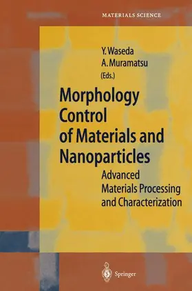 Muramatsu / Waseda |  Morphology Control of Materials and Nanoparticles | Buch |  Sack Fachmedien