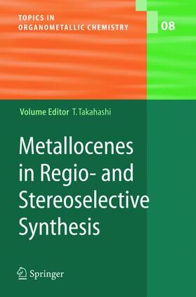 Takahashi |  Metallocenes in Regio- and Stereoselective Synthesis | Buch |  Sack Fachmedien