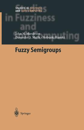 Mordeson / Kuroki / Malik |  Fuzzy Semigroups | Buch |  Sack Fachmedien