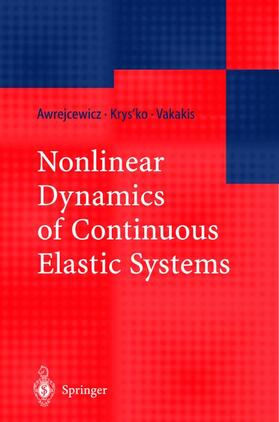 Awrejcewicz / Vakakis / Krys'ko |  Nonlinear Dynamics of Continuous Elastic Systems | Buch |  Sack Fachmedien