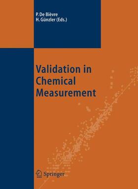 Günzler / De Bièvre |  Validation in Chemical Measurement | Buch |  Sack Fachmedien