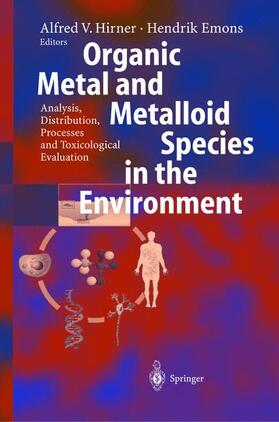 Emons / Hirner |  Organic Metal and Metalloid Species in the Environment | Buch |  Sack Fachmedien