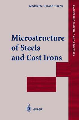 Durand-Charre |  Microstructure of Steels and Cast Irons | Buch |  Sack Fachmedien