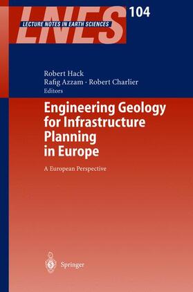 Hack / Charlier / Azzam | Engineering Geology for Infrastructure Planning in Europe | Buch | 978-3-642-05920-9 | sack.de