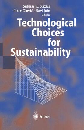 Sikdar / Jain / Glavic |  Technological Choices for Sustainability | Buch |  Sack Fachmedien