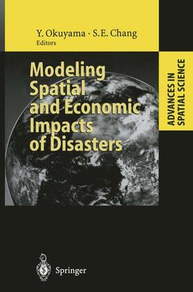 Chang / Okuyama |  Modeling Spatial and Economic Impacts of Disasters | Buch |  Sack Fachmedien