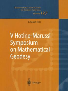 Sansò |  V Hotine-Marussi Symposium on Mathematical Geodesy | Buch |  Sack Fachmedien