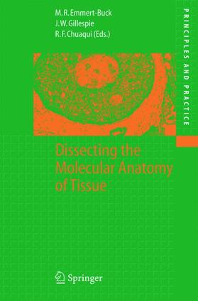 Emmert-Buck / Chuaqui / Gillespie |  Dissecting the Molecular Anatomy of Tissue | Buch |  Sack Fachmedien