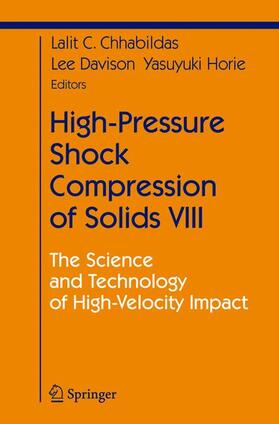 Chhabildas / Horie / Davison |  High-Pressure Shock Compression of Solids VIII | Buch |  Sack Fachmedien