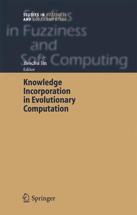 Jin |  Knowledge Incorporation in Evolutionary Computation | Buch |  Sack Fachmedien