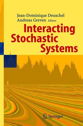Greven / Deuschel |  Interacting Stochastic Systems | Buch |  Sack Fachmedien