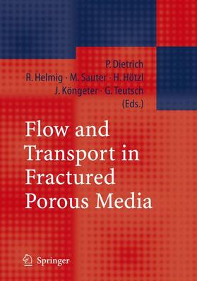 Dietrich / Helmig / Teutsch |  Flow and Transport in Fractured Porous Media | Buch |  Sack Fachmedien