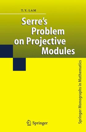 Lam |  Serre's Problem on Projective Modules | Buch |  Sack Fachmedien